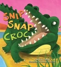 Enlarge image Cover: Storytime: Snip Snap Croc - Words & Pictures