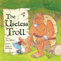 Enlarge image Cover: The Useless Troll - Meadowside Children's Books