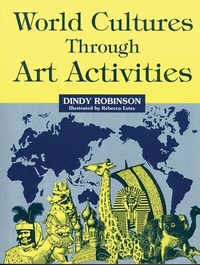 Abbildung von: World Cultures Through Art Activities - Lu Teacher Ideas Press
