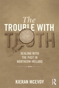 Cover: The Trouble With Truth - Willan Publishing