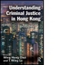 Cover: Understanding Criminal Justice in Hong Kong - Willan Publishing