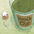 Cover: Vegetable Glue - Meadowside Children's Books