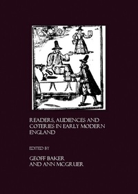 Enlarge image Cover: Readers, Audiences and Coteries in Early Modern England - Cambridge Scholars Publishing
