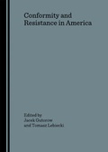 Cover: Conformity and Resistance in America - Cambridge Scholars Publishing