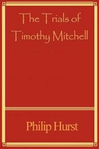 Enlarge image Cover: The Trials of Timothy Mitchell - New Generation Publishing