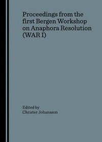 Abbildung von: Proceedings from the first Bergen Workshop on Anaphora Resolution (WAR I) - Cambridge Scholars Publishing