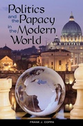 Cover: Politics and the Papacy in the Modern World - Praeger Publishers Inc