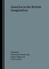 Enlarge image Cover: America in the British Imagination - Cambridge Scholars Publishing