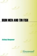 Cover: Iron Men and Tin Fish - Praeger Publishers Inc