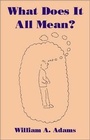 Cover: What Does it All Mean? - Imprint Academic
