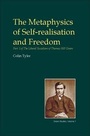 Cover: The Metaphysics of Self-realisation and Freedom - Imprint Academic