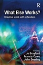 Cover: What Else Works? - Willan Publishing