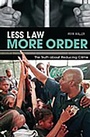 Cover: Less Law, More Order - Praeger Publishers Inc