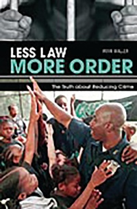 Enlarge image Cover: Less Law, More Order - Praeger Publishers Inc