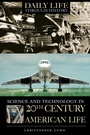Cover: Science and Technology in 20th-Century American Life - Greenwood Press