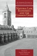 Cover: Natural Law, Economics and the Common Good - Andrews UK