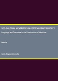 Cover: Neo-Colonial Mentalities in Contemporary Europe? Language and Discourse in the Construction of Identities - Cambridge Scholars Publishing