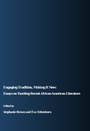 Cover: Engaging Tradition, Making It New - Cambridge Scholars Publishing