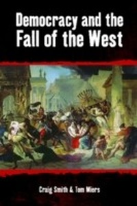 Abbildung von: Democracy and the Fall of the West - Imprint Academic