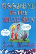 Cover: Goodbye to the Mule Run - Serendipity