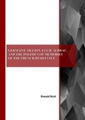 Cover: Germaine Tillion, Lucie Aubrac, and the Politics of Memories of the French Resistance - Cambridge Scholars Publishing