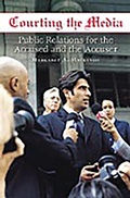 Cover: Courting the Media - Praeger Publishers Inc