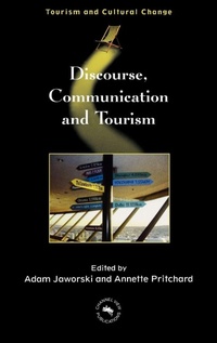 Enlarge image Cover: Discourse, Communication and Tourism - Channel View Publications