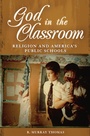 Cover: God in the Classroom - Praeger Publishers Inc