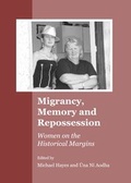 Cover: Migrancy, Memory and Repossession - Cambridge Scholars Publishing