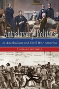 Cover: Antislavery Politics in Antebellum and Civil War America - Praeger Publishers Inc