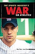 Cover: The Sports Industry's War on Athletes - Praeger Publishers Inc