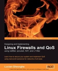 Abbildung von: Designing and Implementing Linux Firewalls and QoS using netfilter, iproute2, NAT and L7-filter - Packt Publishing