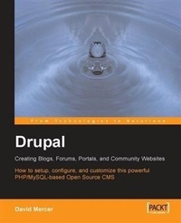 Enlarge image Cover: Drupal: Creating Blogs, Forums, Portals, and Community Websites - Packt Publishing
