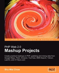 Enlarge image Cover: PHP Web 2.0 Mashup Projects - Packt Publishing