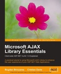 Cover: Microsoft AJAX Library Essentials: Client-side ASP.NET AJAX 1.0 Explained - Packt Publishing Limited