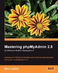 Cover: Mastering phpMyAdmin 2.8 for Effective MySQL Management - Packt Publishing