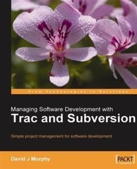 Enlarge image Cover: Managing Software Development with Trac and Subversion - Packt Publishing