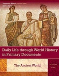 Cover: Daily Life through World History in Primary Documents [3 volumes] - Greenwood Press