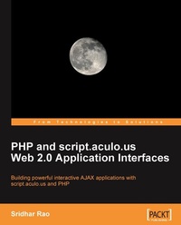 Enlarge image Cover: PHP and script.aculo.us Web 2.0 Application Interfaces - Packt Publishing