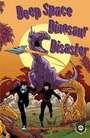 Cover: Deep Space Dinosaur Disaster - Badger Publishing