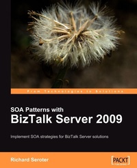 Enlarge image Cover: SOA Patterns with BizTalk Server 2009 - Packt Publishing