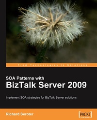 Enlarge image Cover: SOA Patterns with BizTalk Server 2009 - Packt Publishing