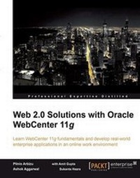 Enlarge image Cover: Web 2.0 Solutions with Oracle WebCenter 11g - Packt Publishing
