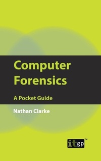 Abbildung von: Computer Forensics - IT Governance Publishing