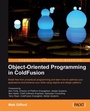 Cover: Object-Oriented Programming in ColdFusion - Packt Publishing