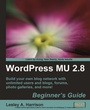 Cover: WordPress MU 2.8: Beginner's Guide - Packt Publishing Limited