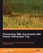 Cover: Processing XML documents with Oracle JDeveloper 11g - Packt Publishing