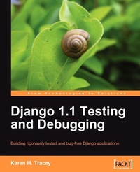 Enlarge image Cover: Django 1.1 Testing and Debugging - Packt Publishing