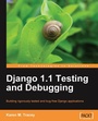 Cover: Django 1.1 Testing and Debugging - Packt Publishing Limited