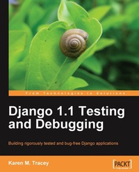 Enlarge image Cover: Django 1.1 Testing and Debugging - Packt Publishing Limited